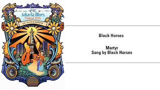 #19 (JAKARTA BLUES FESTIVAL 2024) Black Horses - Martyr Song by Black Horses