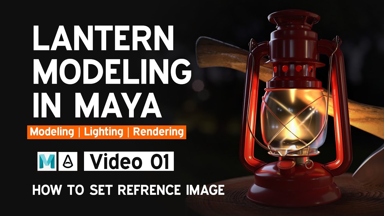 Set Reference Image In Viewport | Lantern Modeling in Maya 2023 | Video ...