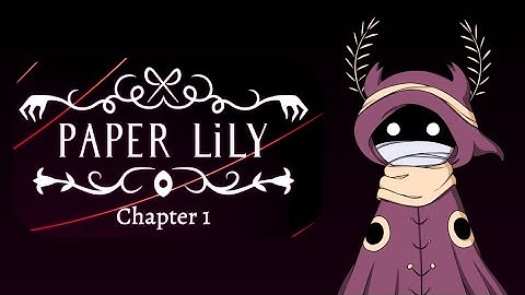 Paper Lily | Chapter 1, Part 2