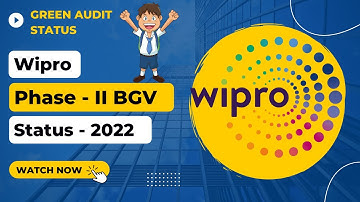 Wipro Phase - II BGV Status (2022) || Green Audit Status || Update