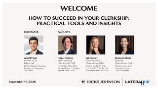 How to Succeed in Your Clerkship - Practical Tools & Insights, by Hicks Johnson and Lateral Hub