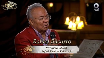 Nuestro Amor - Rafael Basurto - Noche, Boleros y Son