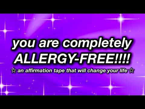 MANIFEST BEING COMPLETELY ALLERGY-FREE!!! 🤧✨ AFFIRMATION TAPE ✨🤧