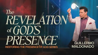 The Revelation of God's Presence | Guillermo Maldonado | Sunday Sermon