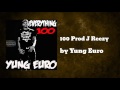 100 Prod J Reezy Yung Euro mp3