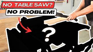 Woodworking Without A Table Saw?? Heres How I Do It