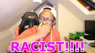 MOST RACIST THING EVER!!!!!!!!!!!