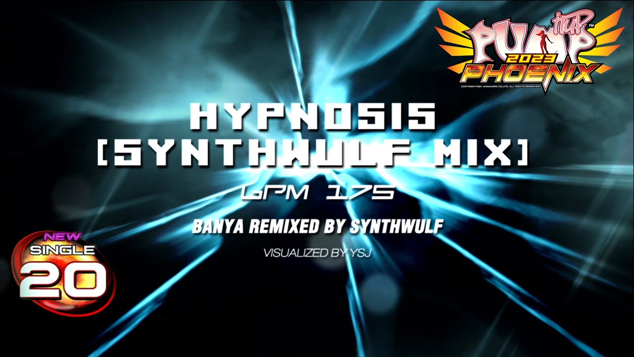 [PUMP IT UP PHOENIX] Hypnosis(SynthWulf Mix) S20 (Phoenix Modified ver.)