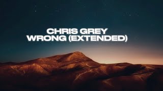 Chris Grey-WRONG(EXTENDED) (Lyrics) @ChrisGreyMusic  Net Worth