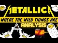 Metallica | WHERE THE WILD THINGS ARE (Analysis + Track Review)