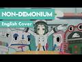 Non-Demonium - English Cover【Kaya Nishikino】| なんでもにうむ (歌ってみた) | MILGRAM