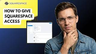 Cómo Dar Acceso en Squarespace (Guía Completa 2026)