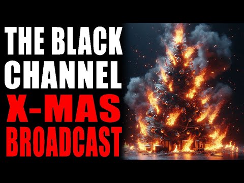 The Black Channel 2024 X-Mas Broadcast