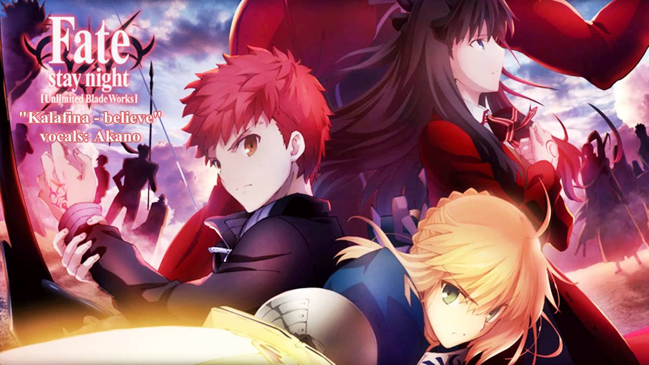 Akano Believe Kalafina Fate Stay Night Unlimited Blade Works Ed A Capella Youtube