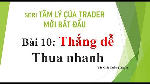Thắng dễ – thua nhanh: Bí mật tâm lý khiến trader mất hết lợi nhuận! #hocforex #tamlygiaodich