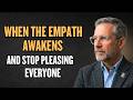 What Happens When the Empath Stops Pleasing Everyone