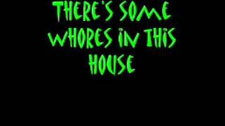 Video thumbnail of "There's some whores in this house"