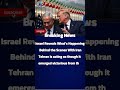 Israel Reveals What’s Happening Behind the Scenes With Iran