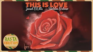 Janeel Mills & Sheldon Palmer - This Is Love