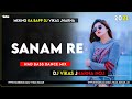 Sanam Re Sanam Re Dj Remix Tik Tok ViralTu Mera Sanam Huaa Re Dj Remix Song 2021 Dj Vikas Sanam Re Sanam Re Dj Remix Tik Tok ViralTu Mera Sanam Huaa Re Dj Remix Song 2021 Dj Vikas