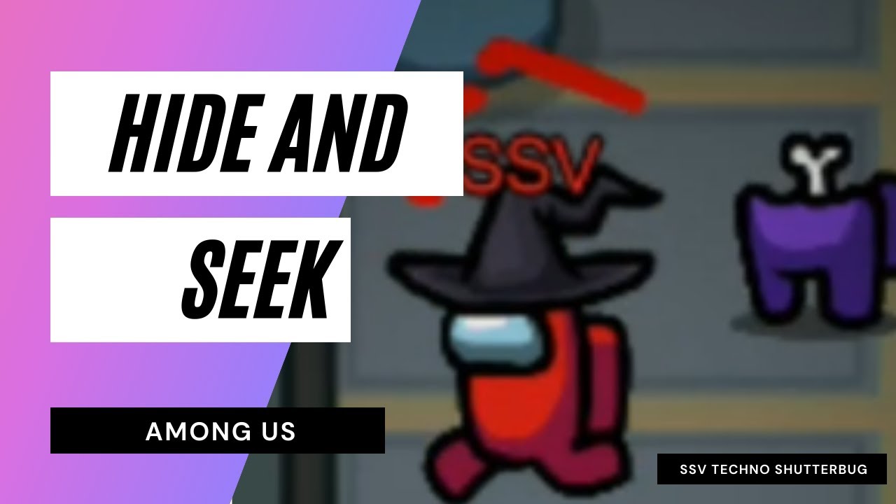 AMONG US : HIDE AND SEEK | PUBLIC GAMES | [GAMEPLAY #4] | SSV TECHNO SHUTTERBUG