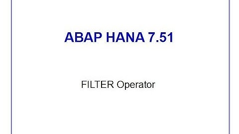 SAP ABAP HANA 7.51 FILTER Operator