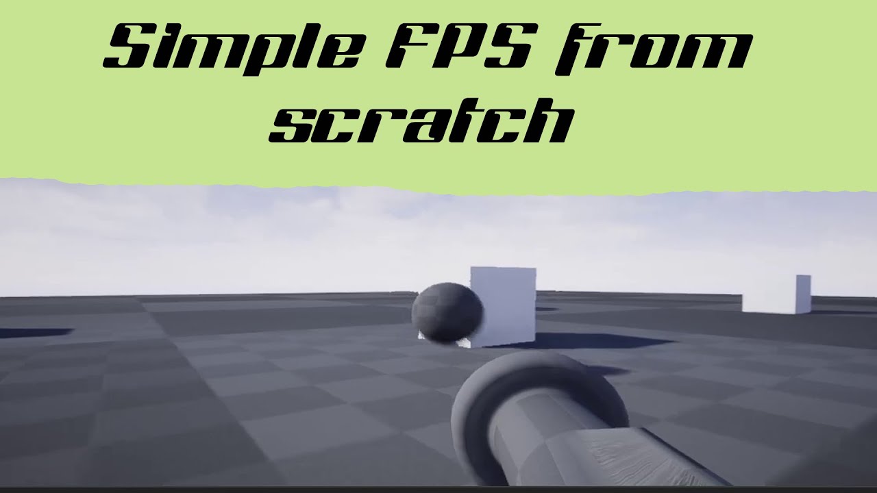 Unreal Engine 4 basic FPS from scratch tutorial - YouTube