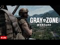  live  gray zone warfare early access gameplay  day 2