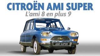 Citroen Ami Super - Lami 8 En Plus 9 - Histoire De La Citroën Ami Super