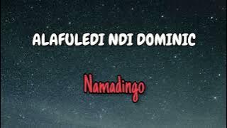 Namadingo_Alafuledi Ndi Dominic