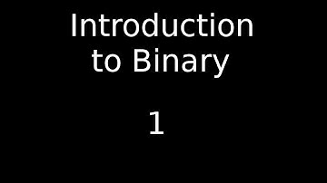 Binary Tutorial #1: Introduction to Binary: Computing Tutor