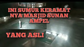 SUMUR KERAMAT/SUMBER AIR MINUM MASJID SUNAN AMPEL YANG ASLI