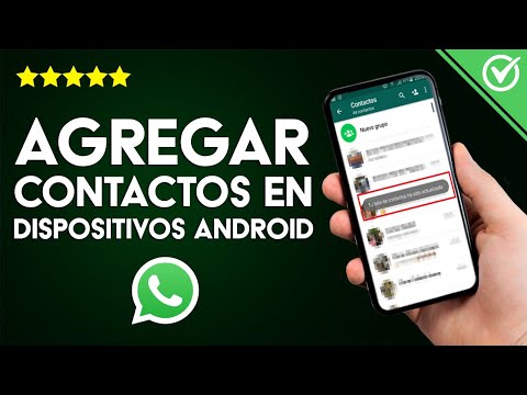 Cómo Agregar y Gestionar Contactos en WhatsApp en mi Móvil o Tablet Android