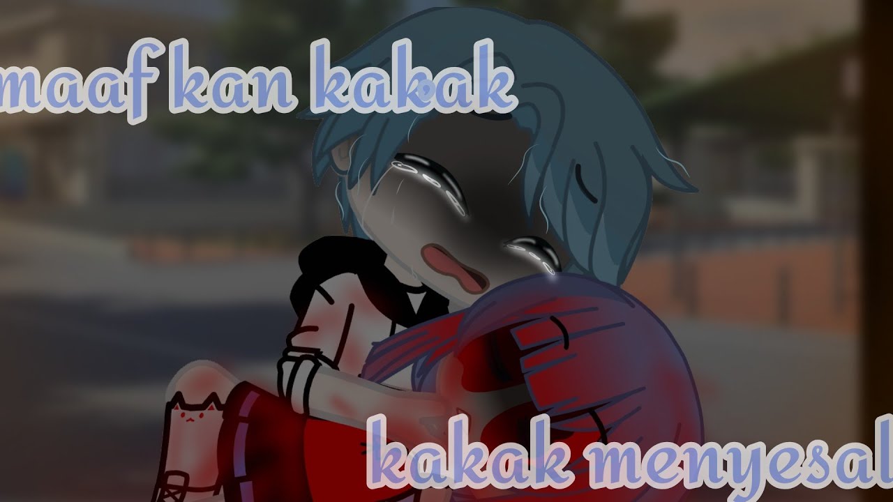 😭{∆maafkan kakak, kakak menyesal∆}😭, (gcmm Indonesia/gacha club Indonesia) sad? 🙂