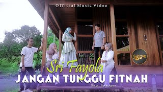 Sri Fayola - Jangan Tunggu Fitnah (Official Music Video)