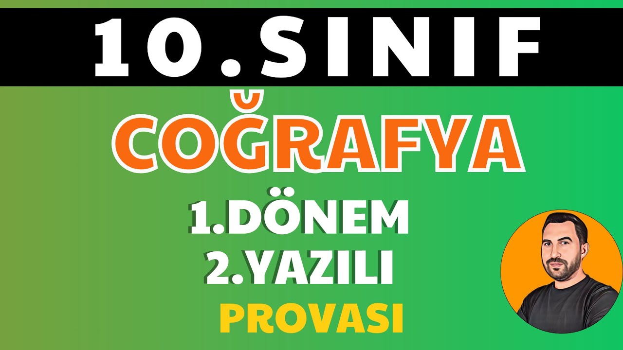 10.Sınıf COĞRAFYA 1.Dönem 2.Yazılı - 2025-2026 - Maarif Modeli - Full Tekrar - Yeni Müfredat