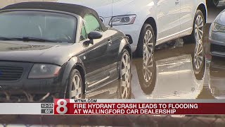 Fire hydrant crash leads to flooding at Wallingford car dealership