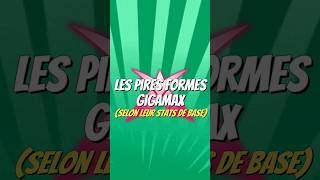 Les Pires Formes Gigamax Selon Les Stats De Base
