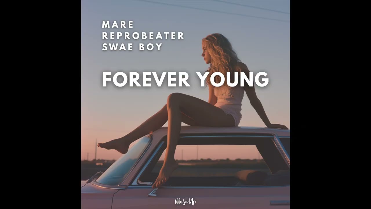 MARE, Reprobeater, Swae Boy - Forever Young