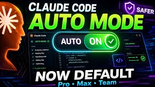 Claude Code Just Got a HUGE Upgrade! AUTO MODE Now Default 🤯