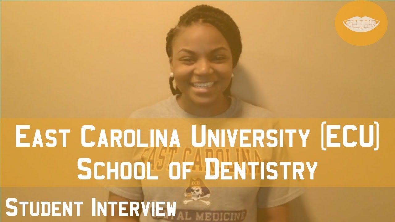 East Carolina University (ECU) School of Dentistry Student Interview