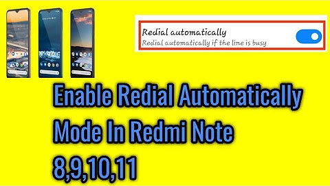 How to enable redial automatically mode in redmi note 8,9,10,11.