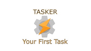 Tasker - Your First Task