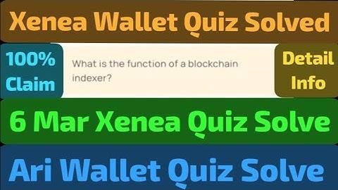 What is the function of a blockchain indexer | Xenea 6 March Quiz Solve | AriChain Wallet Quiz Solve
