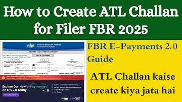 How to Create ATL Challan for Filer FBR 2025 | FBR ATL Challan Payment | FBR E-Payments 2.0 Guide