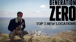 Generation Zero / TOP 3 NEW LOCATIONS
