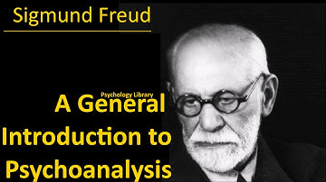 Sigmund Freud - A general introduction to psychoanalysis part 2 of 2 - Psychology audiobooks