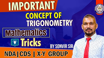 IMPORTANT CONCEPT OF TRIGONOMETRY | MATHEMATICS TRICKS | NDA Exam Preparation Videos | SONVIR SIR