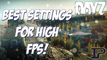 DayZ SA Best Settings and Setup for High FPS! (Optimization Guide)