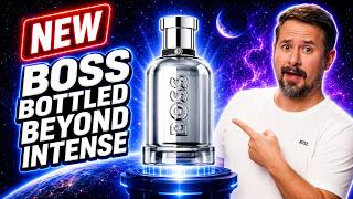 NEW Boss Bottled Beyond Intense Is A GUARANTEED Compliment Puller